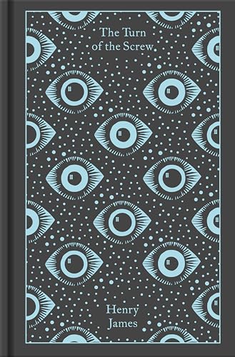 The Turn of the Screw and Other Ghost Stories: Henry James (Penguin Clothbound Classics) von Penguin